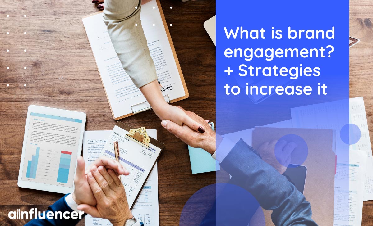 What is brand engagement + Strategies to increase it