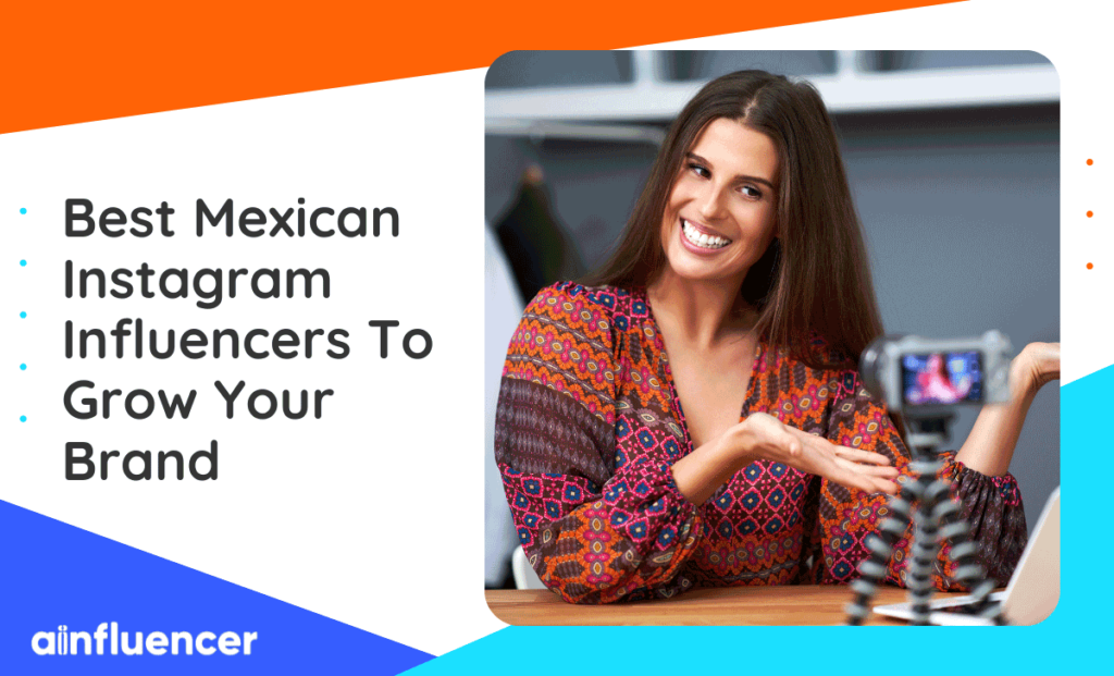 Read more about the article 20 Best Mexican Instagram Influencers for Your Brand [2023 Update]