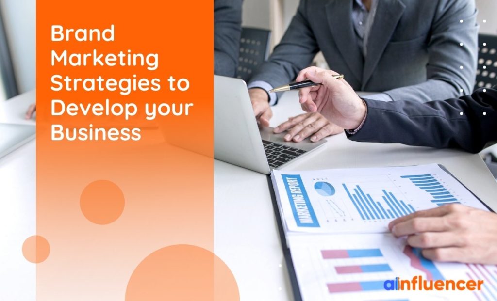 Read more about the article 5 Brand Marketing Strategies to Develop Your Business
