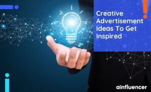 Read more about the article 25+ Creative Advertisement Ideas to Get Inspired in 2022