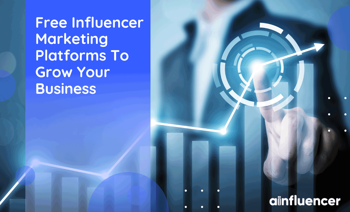 You are currently viewing 20 Free Influencer Marketing Platforms To Grow Your Business In 2023