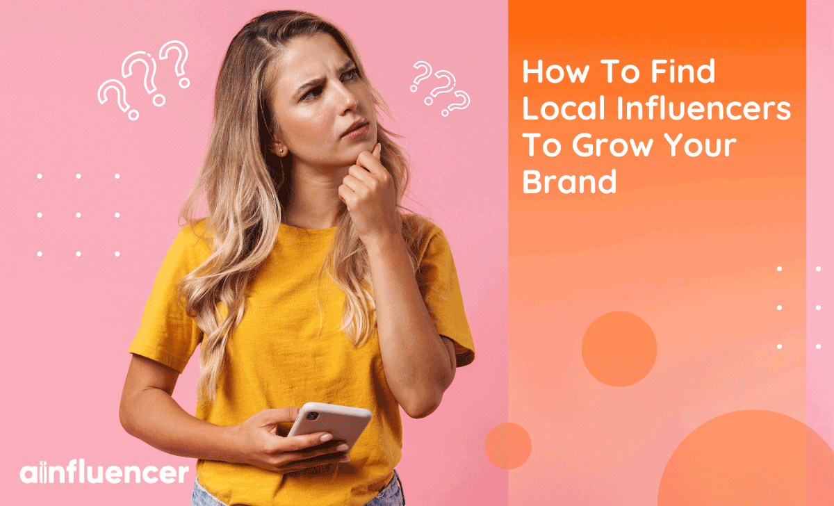 You are currently viewing How To Find Local Influencers To Grow Your Brand In 2023