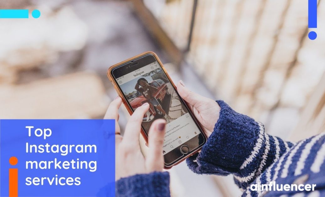 You are currently viewing 40 Top Instagram Marketing Services in 2022