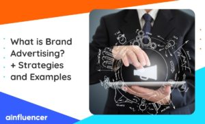 Read more about the article What is brand advertising? + Strategies and Examples