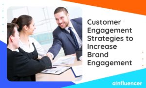 Read more about the article 10 Customer Engagement Strategies in 2024