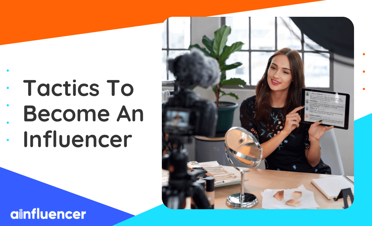You are currently viewing 15 Tactics To Become An Influencer [2023 Update]