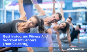Read more about the article 70 Best Instagram Fitness And Workout Influencers [2023 Non-Celebrity]