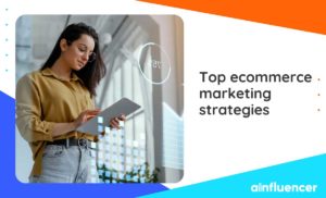 Read more about the article Top 17 ecommerce marketing strategies in 2022
