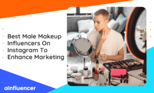 Read more about the article 30 Best Male Makeup Influencers On Instagram To Enhance Marketing In 2022