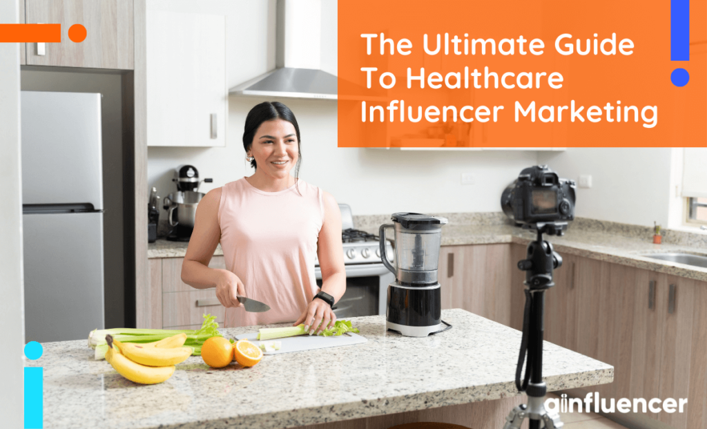 Read more about the article The Ultimate Guide To Healthcare Influencer Marketing In 2022