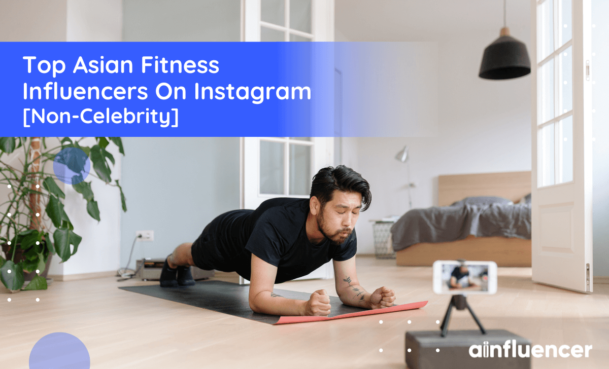 You are currently viewing Top 40 Asian Fitness Influencers On Instagram To Grow Your Brand (June 2023 Update)
