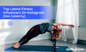 Read more about the article Top 21 Latina Fitness Influencers On Instagram [2022 Non-Celebrity]