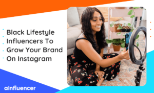 Read more about the article 55+ Black Lifestyle Influencers To Grow Your Brand On Instagram In 2023