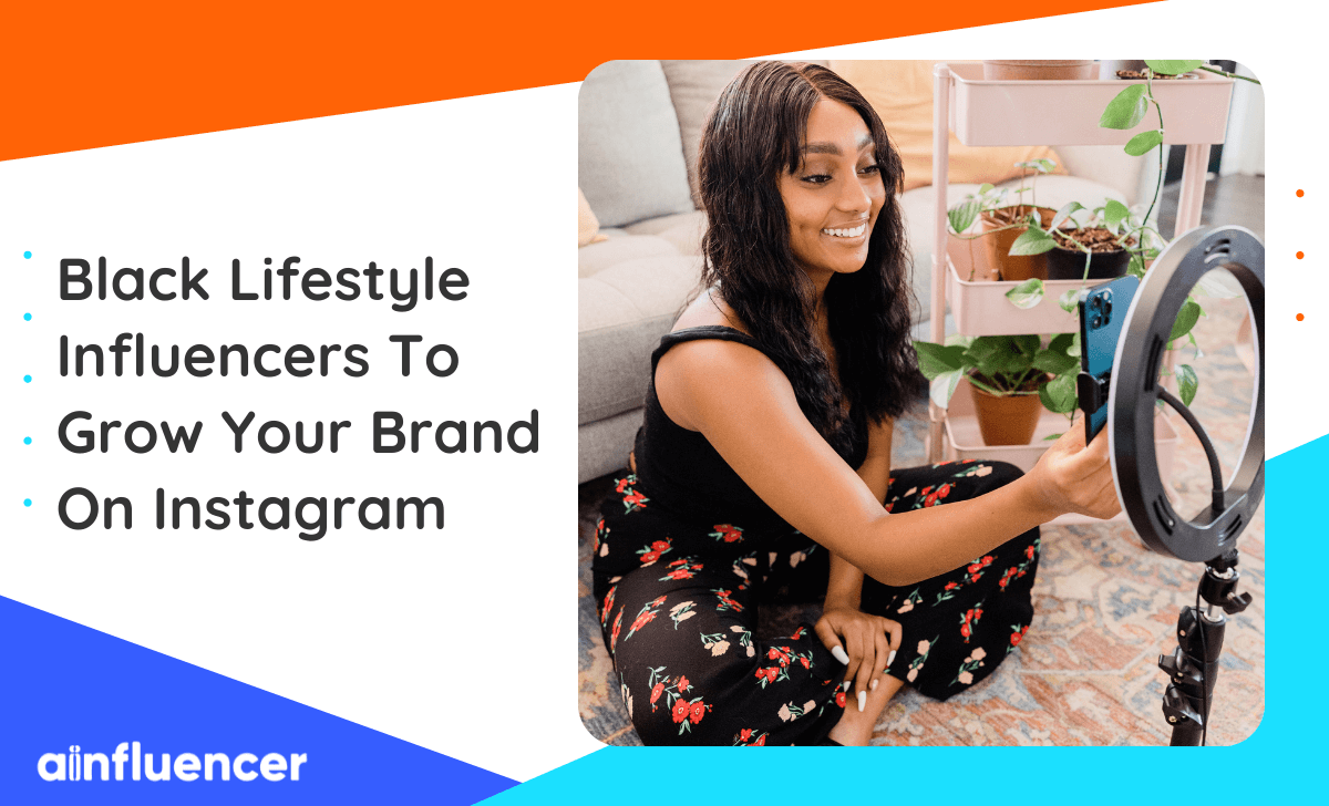 55+ Black Lifestyle Influencers To Grow Your Brand On Instagram In 2022