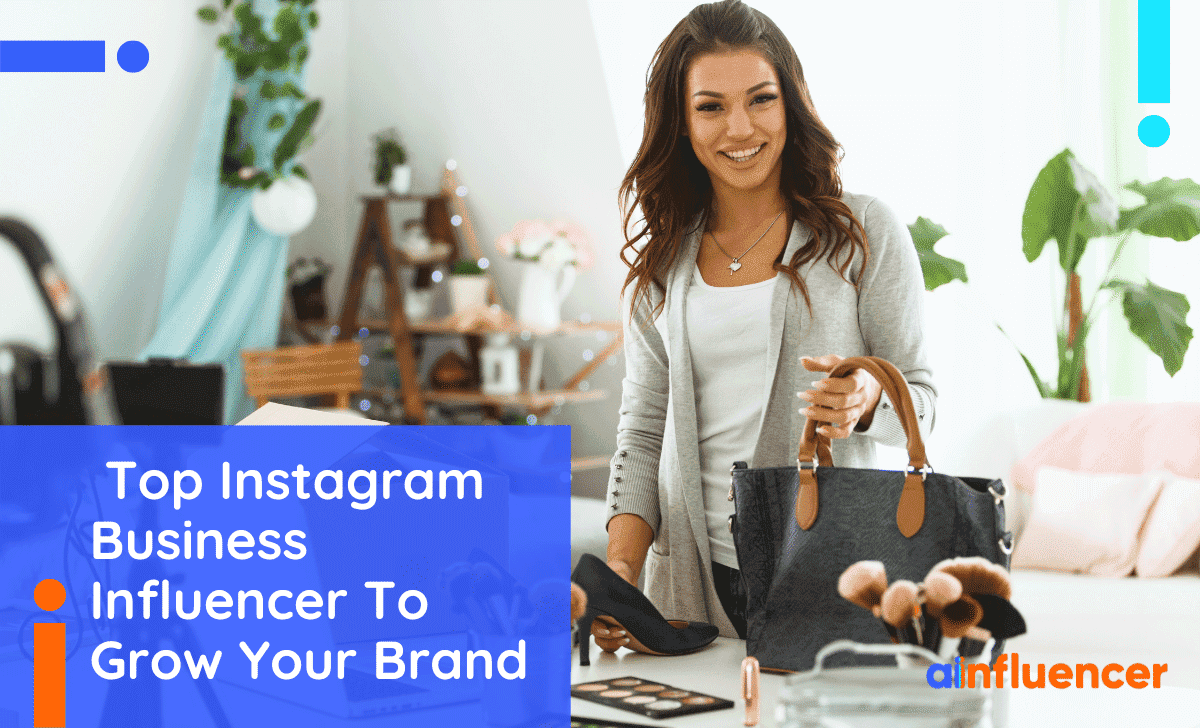 You are currently viewing 40 Top Instagram Business Influencer To Grow Your Brand In 2023