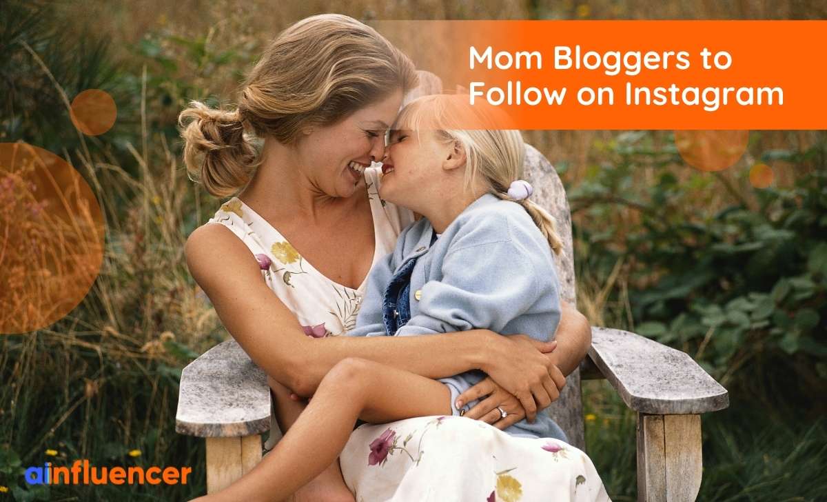 You are currently viewing 45+ Mom Bloggers To Follow On Instagram In 2023