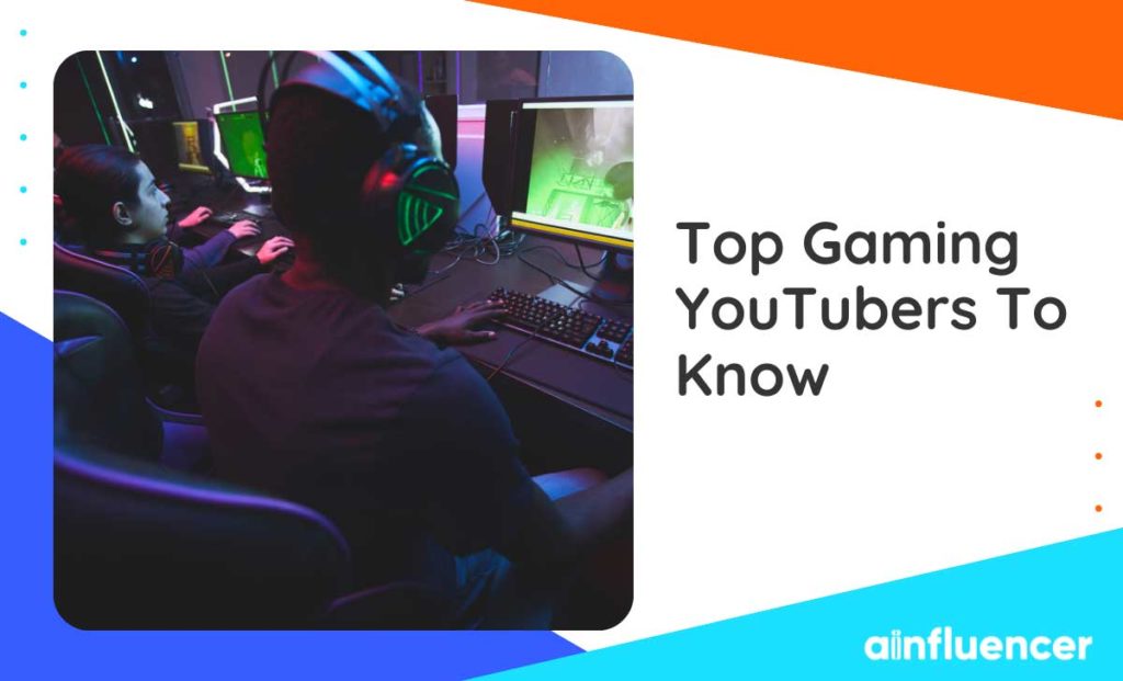 Read more about the article + 25 Top Gaming YouTubers To Know In 2023