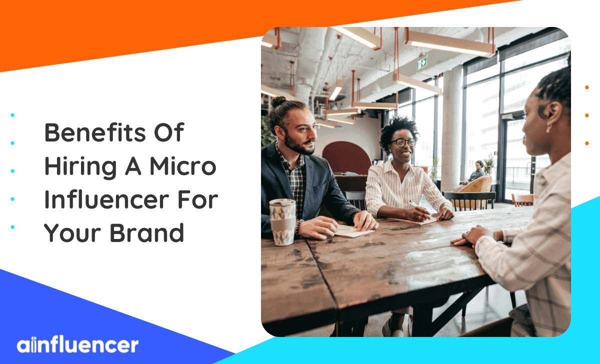 You are currently viewing 9 Benefits Of Hiring A Micro Influencer For Your Brand