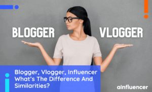 Read more about the article Blogger, Vlogger, Influencer What’s The Difference And Similarities?
