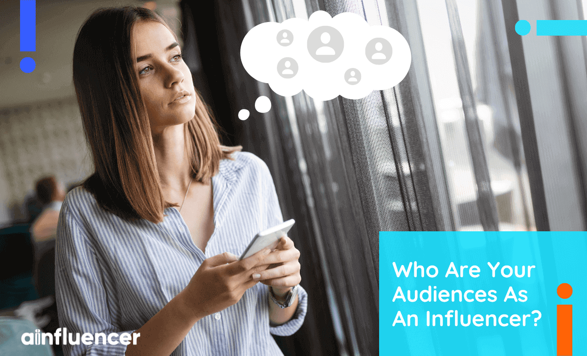 You are currently viewing Who are your audiences as an influencer?