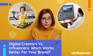 Read more about the article Digital Creators Vs. Influencers: Which Works Better For Your Brand?