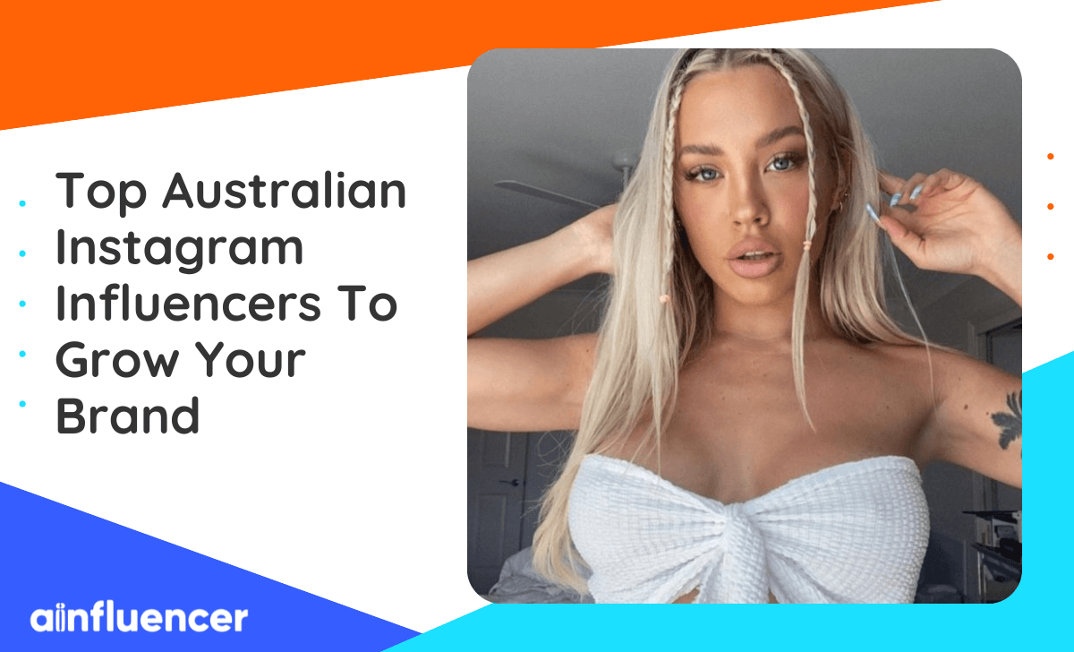 You are currently viewing 35 Top Australian Instagram Influencers To Grow Your Brand In 2023