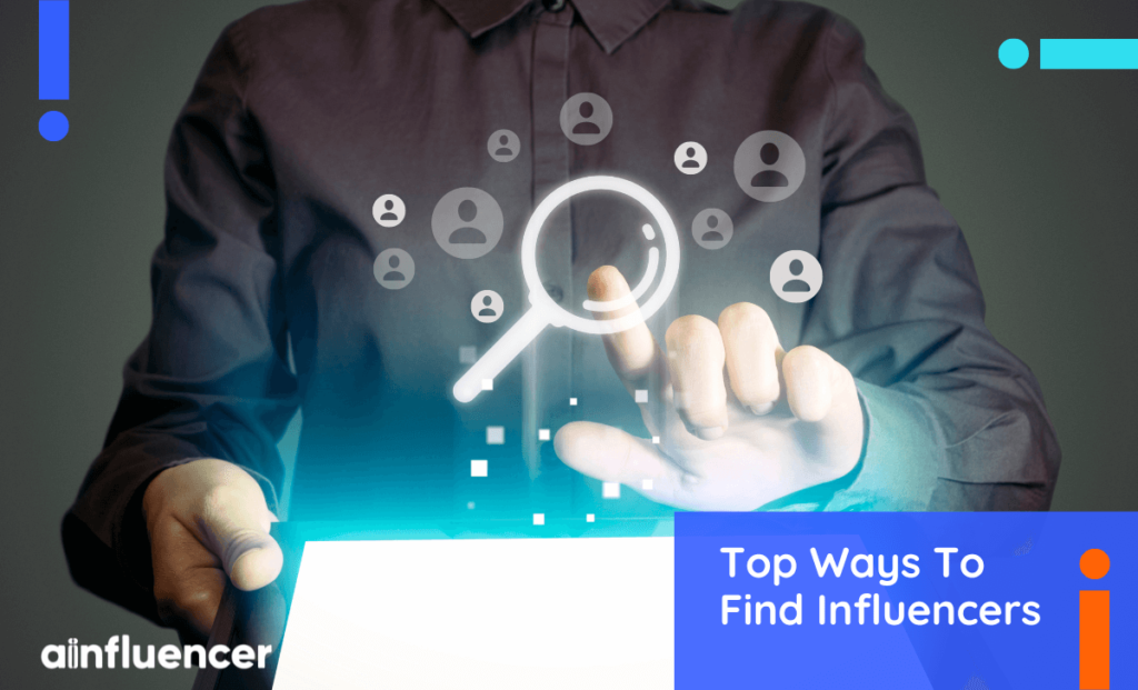 Read more about the article How to Find Influencers in Your Niche: 13 Best Methods in 2023