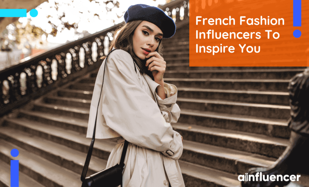 Read more about the article 35 French Fashion Influencers To Inspire You In 2023