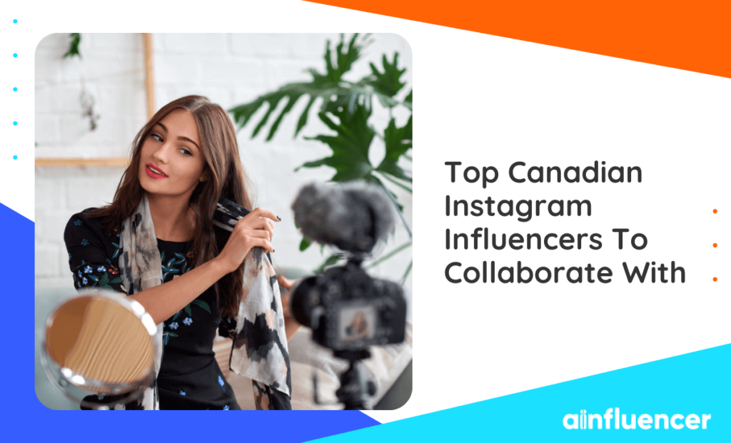 Read more about the article 30 Top Canadian Instagram Influencers To Collaborate With In 2023