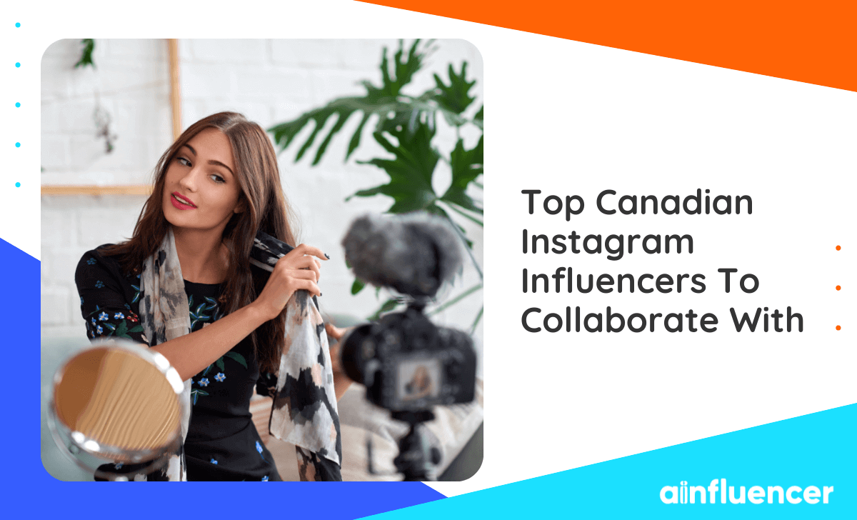 You are currently viewing 25 Top Canadian Instagram Influencers To Collaborate With In 2023