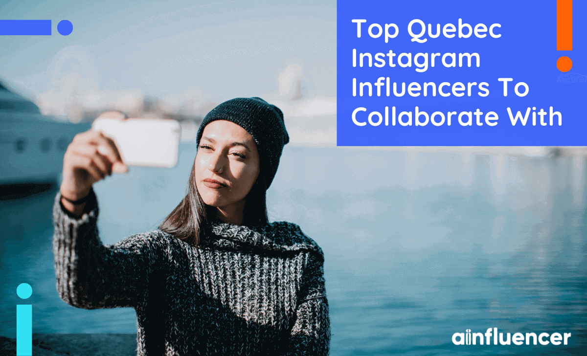 You are currently viewing 20 Top Quebec Instagram Influencers To Collaborate With In 2023