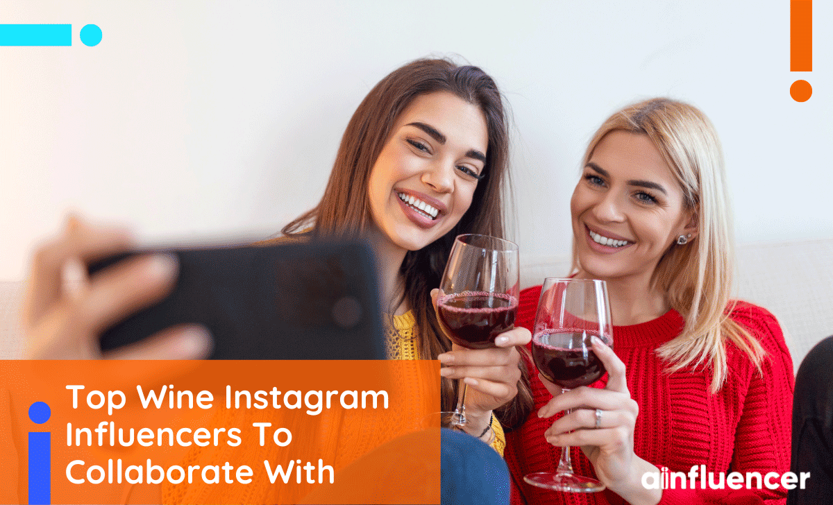 You are currently viewing 30 Top Wine Instagram Influencers To Collaborate With In 2023