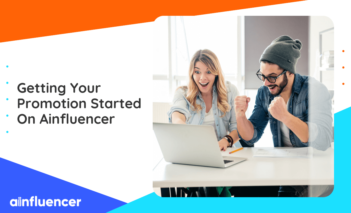You are currently viewing Getting Your Promotion Started On Ainfluencer
