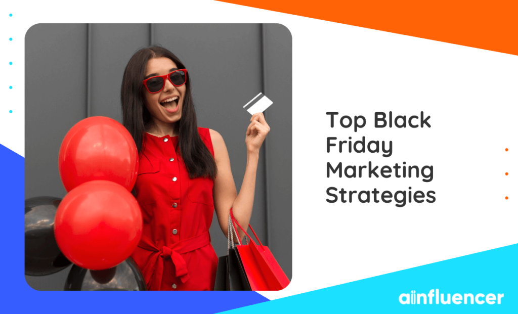 Read more about the article Top 12 Black Friday Marketing Strategies In 2022