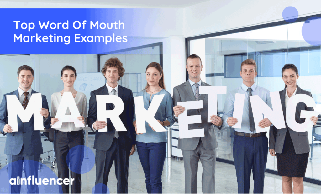Read more about the article 12 Top Word Of Mouth Marketing Examples In 2023