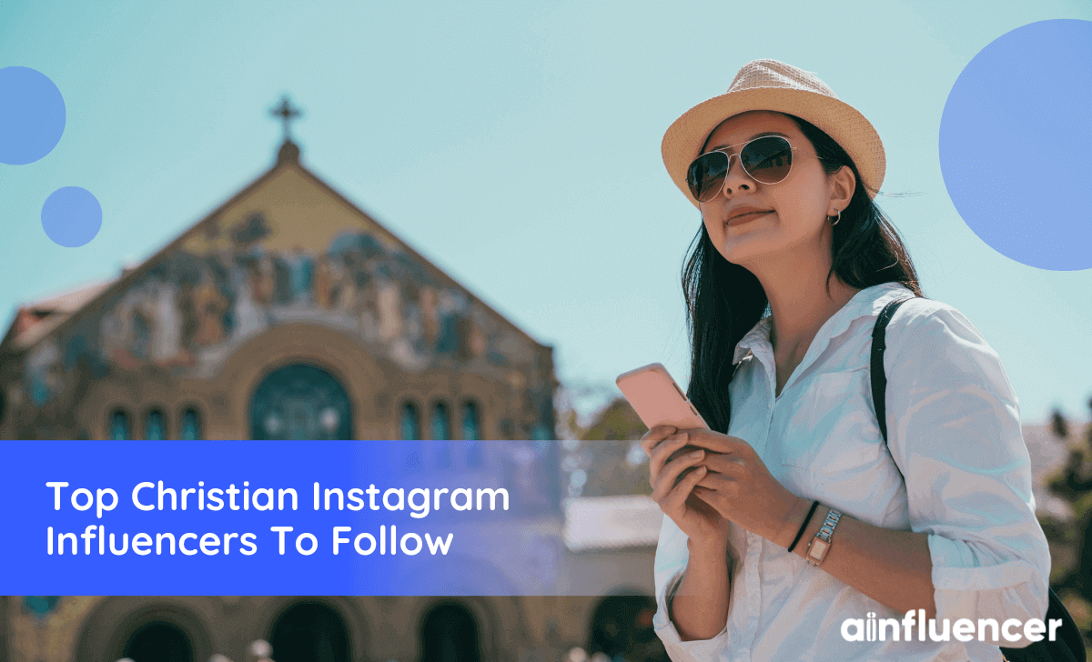 You are currently viewing Top 45 Christian Instagram Influencers And Blogger To Follow In 2024