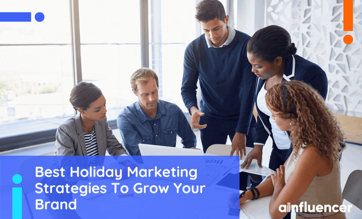 You are currently viewing 14 Best Holiday Marketing Strategies To Grow Your Brand In 2023