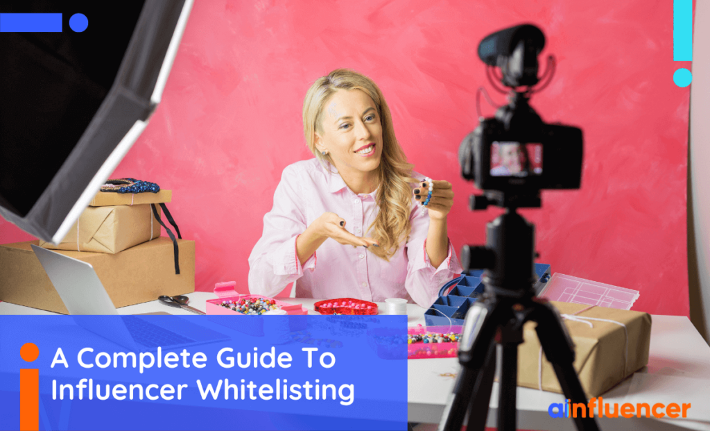 Read more about the article A Complete Guide To Influencer Whitelisting In 2023