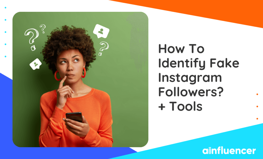 Read more about the article How To Identify Fake Instagram Followers In 2023? + Tools