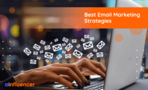Read more about the article 30 Best Email Marketing Strategies For 2023