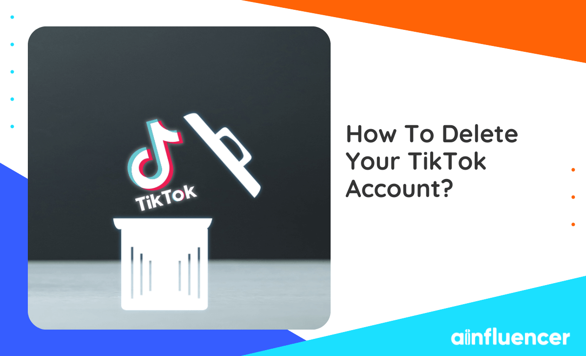 How to delete a TikTok account?