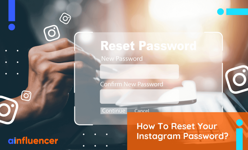 Read more about the article How To Reset Your Instagram Password? 2023 Update