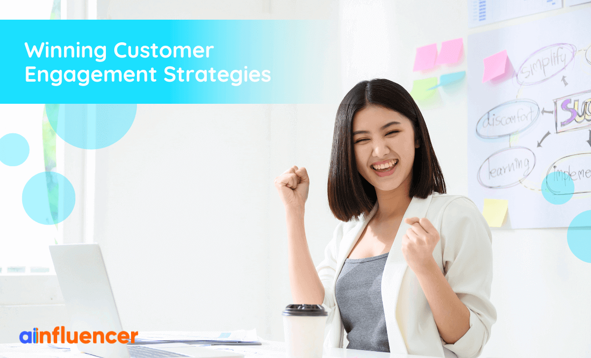 You are currently viewing 20 Winning Customer Engagement Strategies In 2023