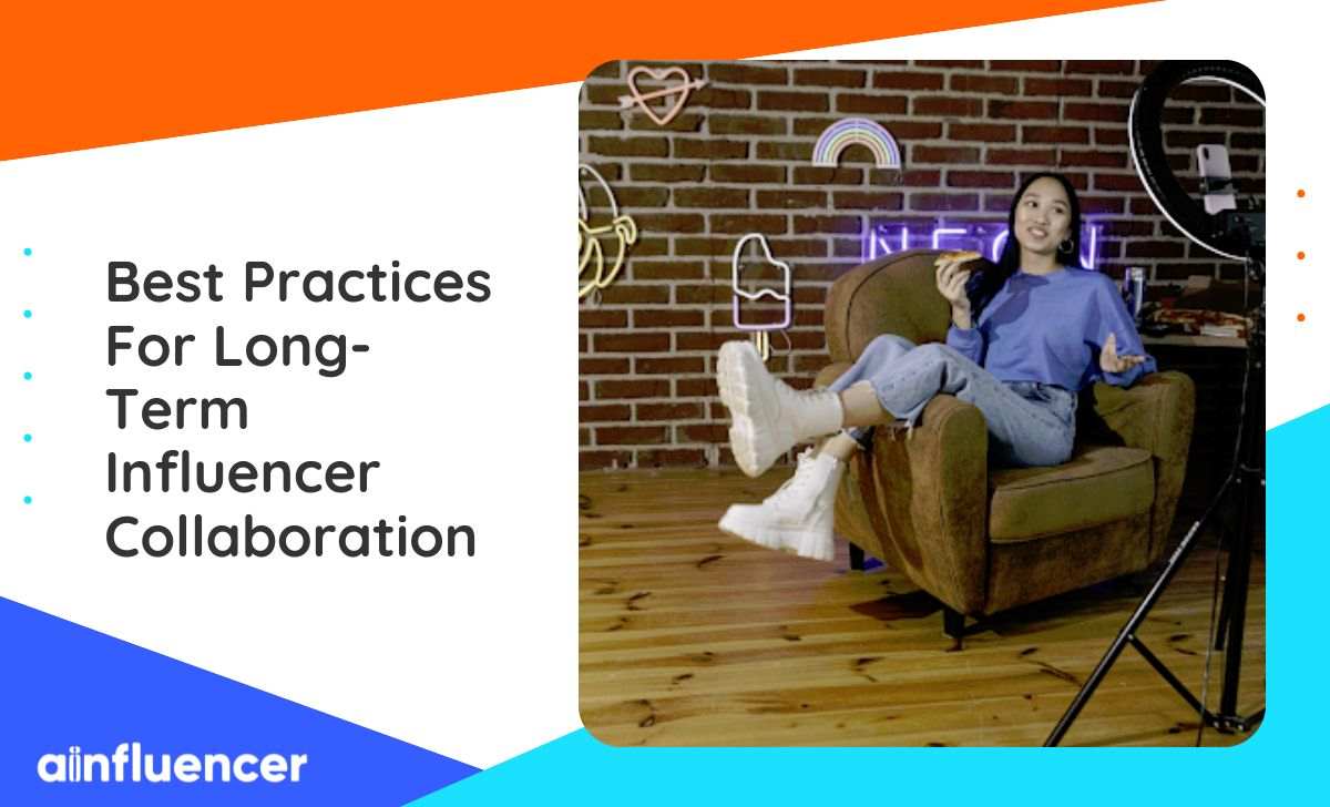 You are currently viewing 4 Best Practices for Long-Term Influencer Collaboration