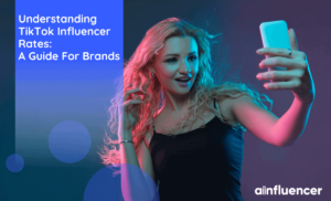 Read more about the article Understanding TikTok Influencer Rates: A Guide For Brands In 2023