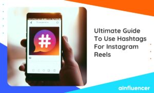 Read more about the article Ultimate Guide To Use Hashtags For Instagram Reels