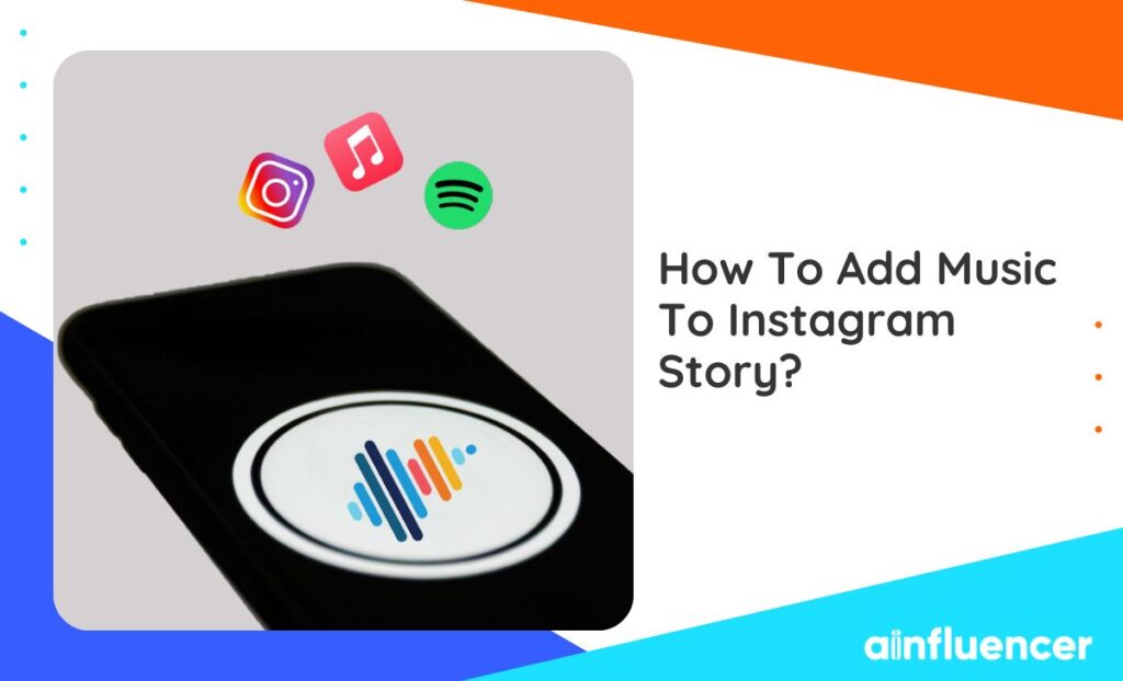 Read more about the article How To Add Music To Instagram Story?