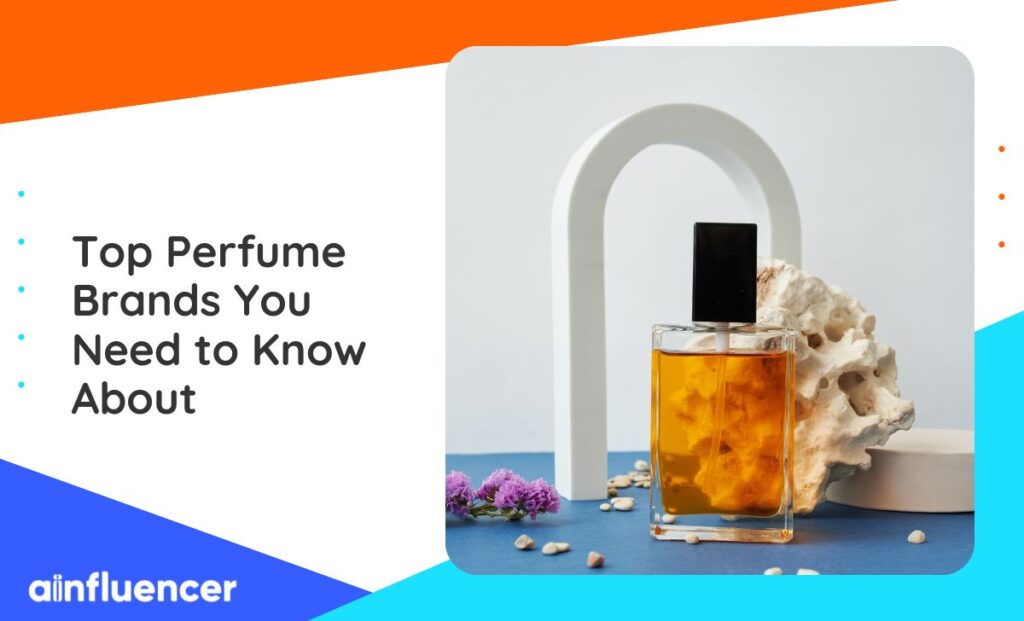 Read more about the article Top 10 Perfume Brands You Need to Know About