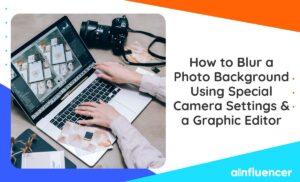 Read more about the article How to Blur a Photo Background Using Special Camera Settings & a Graphic Editor 2023