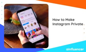 Read more about the article How to Make Instagram Private: 2023 Update